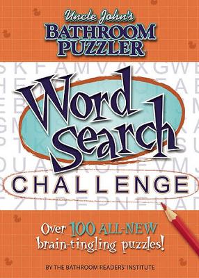 Book cover for Uncle John's Bathroom Puzzler: Word Search Challenge