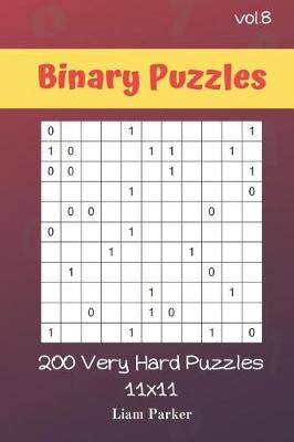 Book cover for Binary Puzzles - 200 Very Hard Puzzles 11x11 vol.8