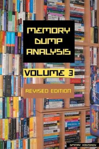 Cover of Memory Dump Analysis Anthology, Volume 3, Revised Edition