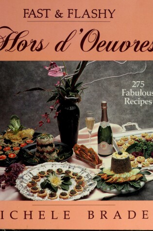 Cover of Fast and Flashy Hors d'Oeuvres