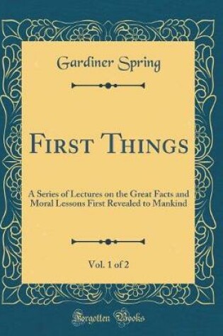 Cover of First Things, Vol. 1 of 2