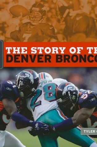 Cover of The Story of the Denver Broncos