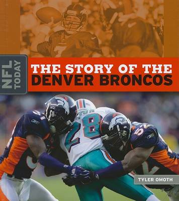 Book cover for The Story of the Denver Broncos