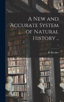Book cover for A New and Accurate System of Natural History ..; 3