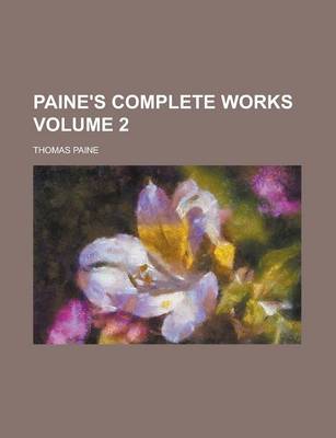 Book cover for Paine's Complete Works Volume 2