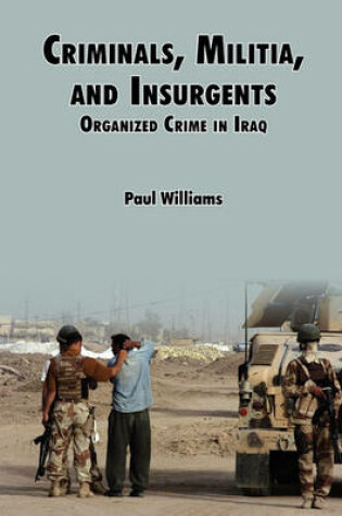 Cover of Criminals, Militias, and Insurgents Organized Crime in Iraq