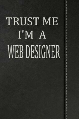 Cover of Trust Me I'm a Web Designer