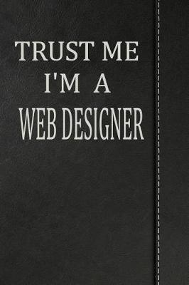 Book cover for Trust Me I'm a Web Designer