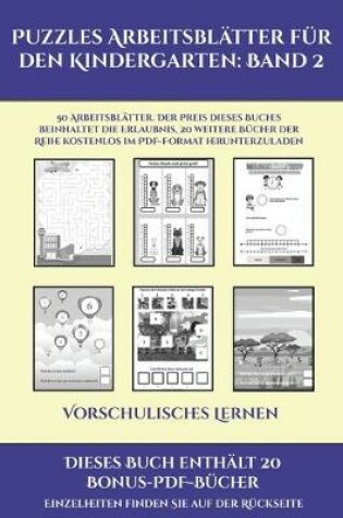 Cover of Vorschulisches Lernen (Puzzles Arbeitsblätter für den Kindergarten Band 2) - 50 Arbeitsblätter.