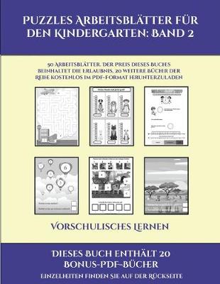 Cover of Vorschulisches Lernen (Puzzles Arbeitsblatter fur den Kindergarten Band 2) - 50 Arbeitsblatter.