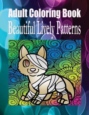 Book cover for Adult Coloring Book Beautiful Lively Patterns