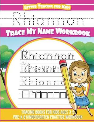 Book cover for Rhiannon Letter Tracing for Kids Trace My Name Workbook