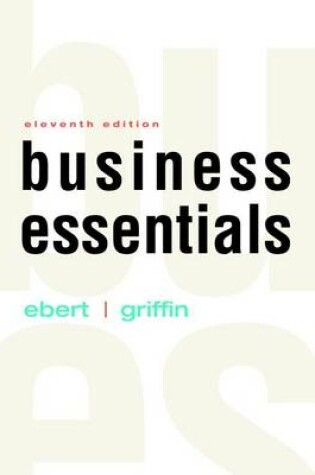 Cover of Business Essentials Plus Mylab Intro to Business with Pearson Etext -- Access Card Package