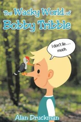Cover of The Wacky World of Bobby Tribble