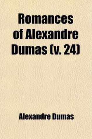 Cover of Romances of Alexandre Dumas (Volume 24); D'Artagnan Edition