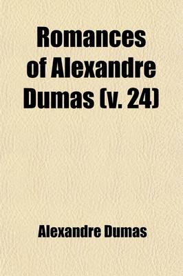 Book cover for Romances of Alexandre Dumas (Volume 24); D'Artagnan Edition