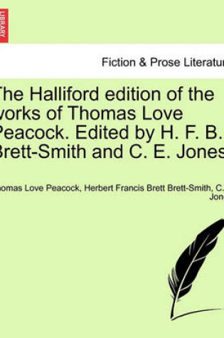 Cover of The Halliford Edition of the Works of Thomas Love Peacock. Edited by H. F. B. Brett-Smith and C. E. Jones.