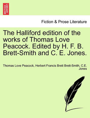 Book cover for The Halliford Edition of the Works of Thomas Love Peacock. Edited by H. F. B. Brett-Smith and C. E. Jones.