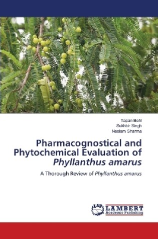 Cover of Pharmacognostical and Phytochemical Evaluation of Phyllanthus amarus