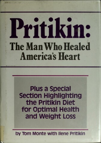 Book cover for Pritikin, the Man Who Healed America's Heart