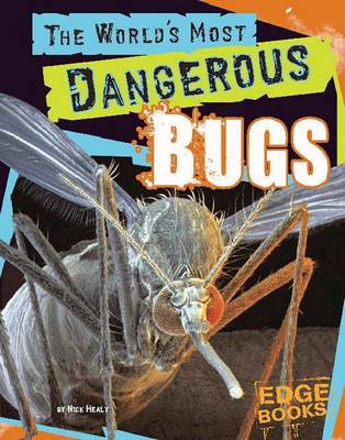 Book cover for The World's Most Dangerous Bugs