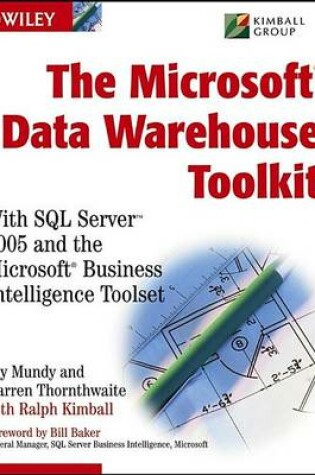 Cover of The Microsoftdata Warehouse Toolkit: With SQL Server2005 and the Microsoftbusiness Intelligence Toolset