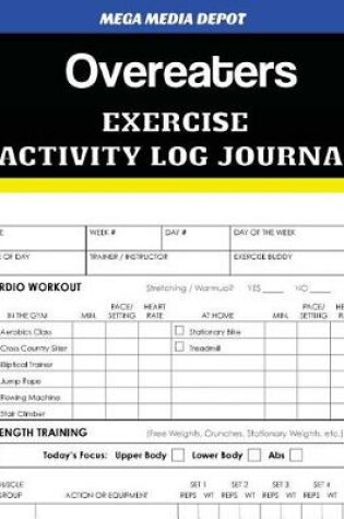 Cover of Overeaters Exercise Activity Log Journal