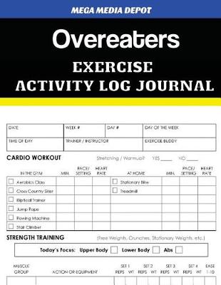 Book cover for Overeaters Exercise Activity Log Journal