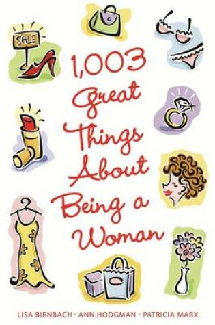 Cover of 1,003 Great Things about Being a Woman