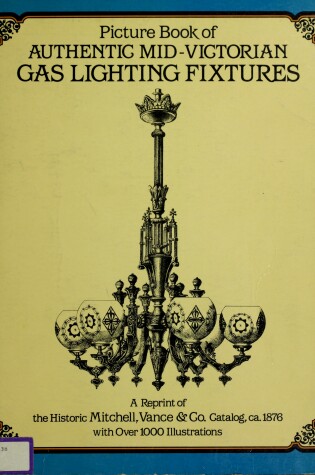 Cover of Picture Book of Authentic Mid-Victorian Gas Lighting Fixtures