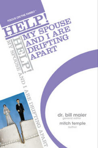 Cover of Help! My Spouse and I Are Drifting Apart