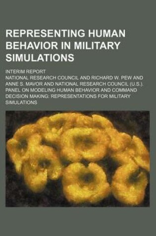 Cover of Representing Human Behavior in Military Simulations; Interim Report
