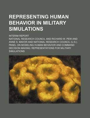 Book cover for Representing Human Behavior in Military Simulations; Interim Report