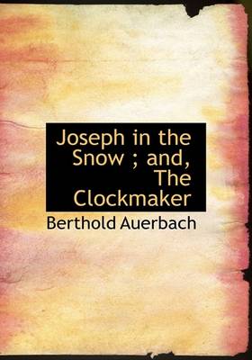 Book cover for Joseph in the Snow; And, the Clockmaker