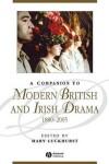 Book cover for A Companion to Modern British and Irish Drama, 1880 - 2005
