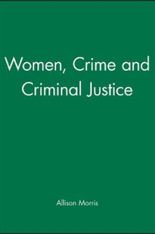 Cover of Women, Crime and Criminal Justice