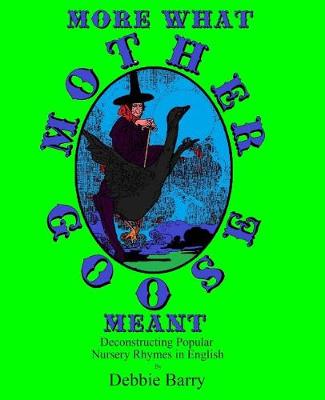 Book cover for More What Mother Goose Meant