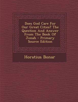 Book cover for Does God Care for Our Great Cities? the Question and Answer from the Book of Jonah