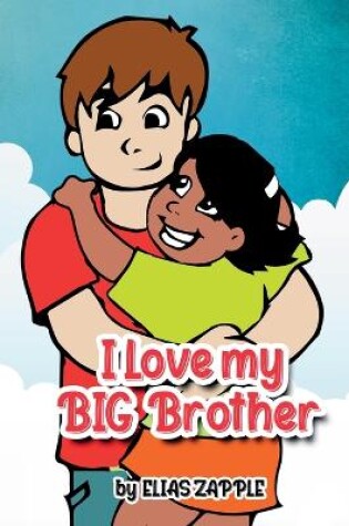 Cover of I Love My Big Brother