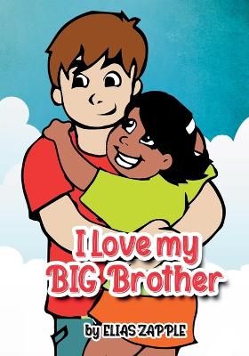 Book cover for I Love My Big Brother