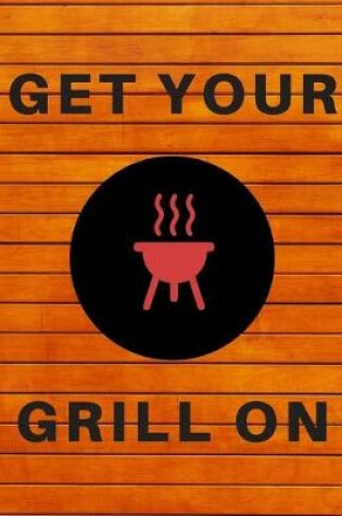 Cover of Get Your Grill On