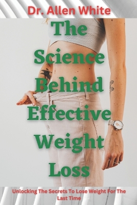 Book cover for The Science behind Effective Weight Loss