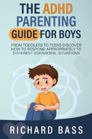 Cover of The ADHD Parenting Guide for Boys