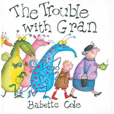Cover of The Trouble with Gran