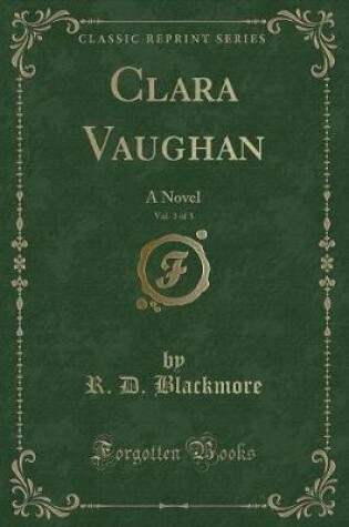 Cover of Clara Vaughan, Vol. 3 of 3