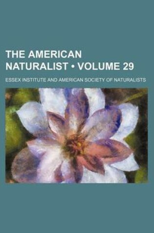 Cover of The American Naturalist Volume 29