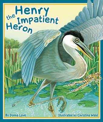 Book cover for Henry the Impatient Heron