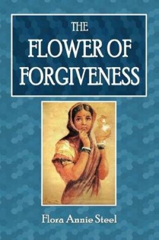 Cover of The Flower of Forgiveness