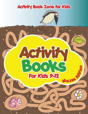 Book cover for Activity Books for Kids 9-12 Mazes Edition