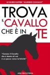 Book cover for Trova il Cavallo che e in Te